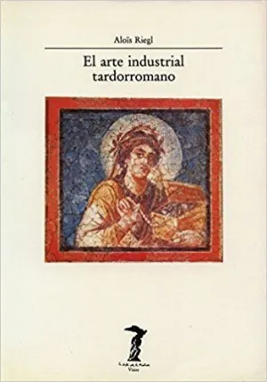 EL ARTE INDUSTRIAL TARDORROMANO