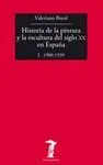 HISTORIA DE LA PINTURA Y LA ESCULTURA DEL SIGLO XX EN ESPAÑA:  I. 1900-1939