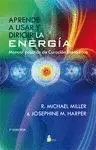 APRENDE A USAR Y DIRIGIR LA ENERGIA: <BR>