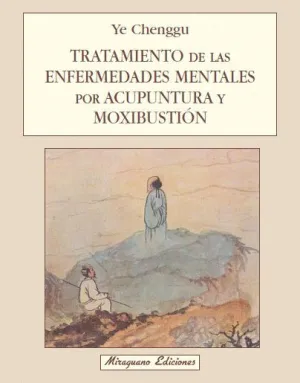 TRATAMIENTO DE LAS ENFERMEDADES MENTALES POR ACUPUNTURA Y MOXIBUSTION