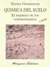 QUIMICA DEL SUELO: EL IMPACTO DE LOS CONTAMINANTES.