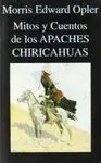 MITOS Y CUENTOS DE LOS APACHES CHIRICAHUAS