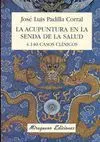 LA ACUPUNTURA EN LA SENDA DE LA SALUD: 4.140 CASOS CLÍNICOS