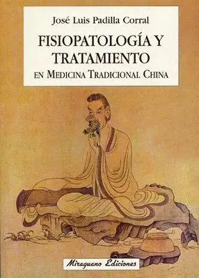 FISIOPATOLOGIA Y TRATAMIENTO EN MEDICINA TRADICIONAL CHINA