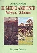 EL MEDIO AMBIENTE: PROBLEMAS Y SOLUCIONES.