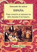 ESPAÑA: VIAJE DURANTE EL REINADO DE AMADEO I DE SABOYA.