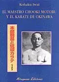 EL MAESTRO CHOOKI MOTOBU Y EL KARATE DE OKINAWA