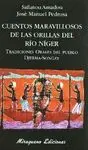 CUENTOS MARAVILLOSOS DE LAS ORILLAS DEL RIO NIGER: TRADICIONES ORALES DEL PUEBLO DJERMA-SONGAY