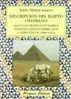 DESCRIPCION DEL EGIPTO OTOMANO: SEGÚN LAS CRÓNICAS DE VIAJEROS CRISTIANOS, HISPANOAMERICANOS Y OTROS