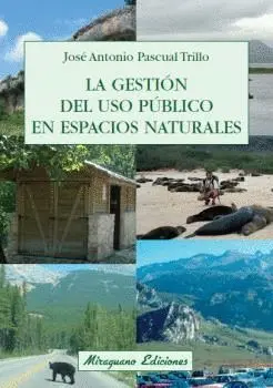 LA GESTION DEL USO PUBLICO EN ESPACIOS NATURALES