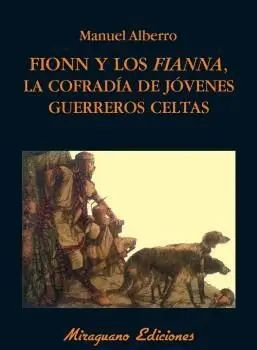 FIONN Y LOS FIANNA LA COFRADIA DE JOVENES GUERREROS CELTAS