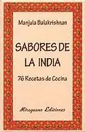 SABORES DE LA INDIA: 76 RECETAS DE COCINA.