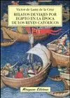 RELATOS DE VIAJES POR EGIPTO EN LA EPOCA DE LOS REYES CATOLICOS