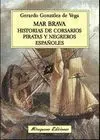 MAR BRAVA: HISTORIAS DE CORSARIOS, PIRATAS Y NEGREROS ESPAÑOLES