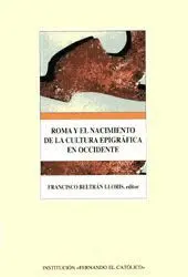 ROMA Y EL NACIMIENTO DE LA CULTURA EPIGRÁFICA EN OCCIDENTE