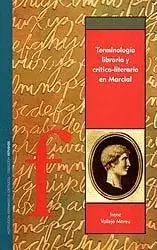 TERMINOLOGÍA LIBRARIA Y CRÍTICO-LITERARIA EN MARCIAL