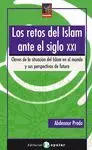 LOS RETOS DEL ISLAM ANTE EL SIGLO XXI : CLAVES DE LA SITUACIÓN DEL ISLAM EN EL MUNDO Y SUS PERSPECTI