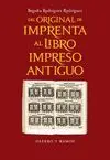 DEL ORIGINAL DE IMPRENTA AL LIBRO IMPRESO ANTIGUO