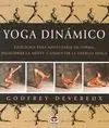 YOGA DINAMICO: EJERCICIOS PARA MANTENERSE EN FORMA, EQUILIBRAR LA MENTE Y AUMENTAR LA FUERZA FÍSICA