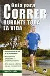 GUIA PARA CORRER DURANTE TODA LA VIDA