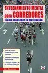 ENTRENAMIENTO MENTAL PARA CORREDORES: CÓMO MANTENER LA MOTIVACIÓN