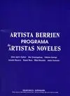 ARTISTA BERRIEN PROGRAMA = PROGRAMA DE ARTISTAS NOVELES