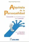 ALQUIMIA DE LA PERSONALIDAD: CONOCERSE ES EL PRIMER PASO PARA AVANZAR EN EL SENDERO DEL MAESTRO