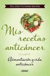 MIS RECETAS ANTICANCER: ALIMENTACIÓN Y VIDA ANTICÁNCER