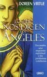 LO QUE NOS DICEN LOS ANGELES: ENCUENTRA UNA RESPUESTA ESPIRITUAL A LOS PROBLEMAS COTIDIANOS