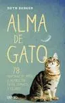 ALMA DE GATO: 78 HISTORIAS DE AMOR E INSPIRACIÓN ENTRE HUMANOS Y FELINOS.