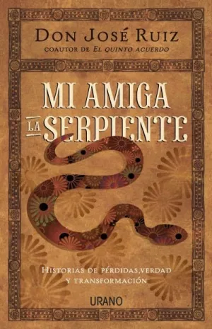 MI AMIGA LA SERPIENTE: HISTORIAS DE VERDAD Y TRANSFORMACIÓN