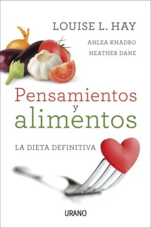 PENSAMIENTOS Y ALIMENTOS : LA DIETA DEFINITIVA