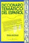 DICCIONARIO TEMATICO DEL ESPAÑOL: DE LA IDEA A LAS PALABRAS, DE LA PALABRA A LAS IDEAS