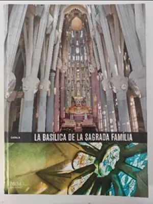 LA BASÍLICA DE LA SAGRADA FAMILIA [CATALÀ]