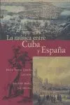 LA MUSICA ENTRE CUBA Y ESPAÑA: VOL. 1