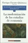 ECONOMIA Y ECONOMISTAS ESPAÑOLES 6: LA MODERNIZACION DE LOS ESTUDIOS DE ECONOMIA