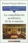 ECONOMIA Y ECONOMISTAS ESPAÑOLES 7: LA CONSOLIDACION ACADEMICA DE LA ECONOMIA