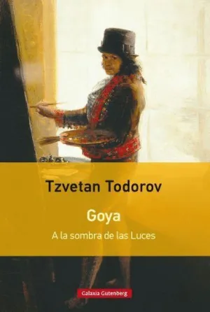 GOYA : A LA SOMBRA DE LAS LUCES