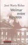 WEIMAR ENTRE NOSOTROS