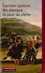 NO SIEMPRE LO PEOR ES CIERTO: ESTUDIOS SOBRE HISTORIA DE ESPAÑA