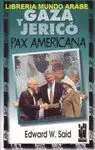 GAZA Y JERICO:  PAX AMERICANA.