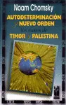 AUTODETERMINACION Y NUEVO ORDEN: LOS CASOS DE TIMOR Y PALESTINA