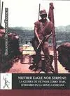 NEITHER EAGLE NOR SERPENT: LA GUERRA DE VIETNAM COMO TEMA LITERARIO EN LA NOVELA CHICLANA