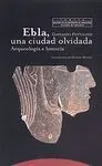 EBLA UNA CIUDAD OLVIDADA