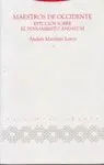 LOS MAESTROS DE OCCIDENTE: ESTUDIOS SOBRE EL PENSAMIENTO ANDALUSÍ