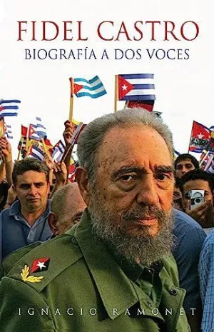 FIDEL CASTRO: BIOGRAFIA A DOS VOCES