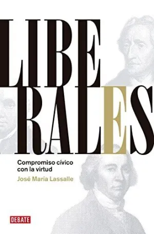 LIBERALES: COMPROMISO CÍVICO CON LA VIRTUD