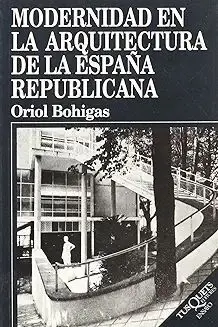 MODERNIDAD EN LA ARQUITECTURA DE LA ESPAÑA REPUBLICANA