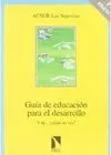 GUIA DE EDUCACION PARA EL DESARROLLO: Y TÚ... ¿CÓMO LO VES?