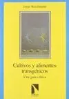 CULTIVOS Y ALIMENTOS TRANSGENICOS: UNA GUÍA PRÁCTICA